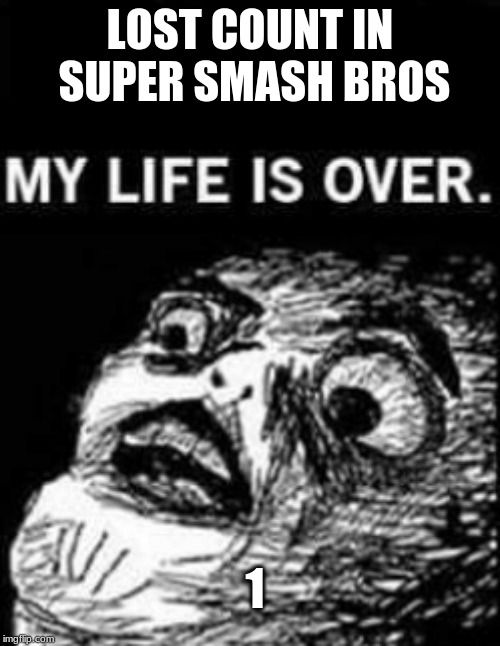 LOST COUNT IN SUPER SMASH BROS; 1 | image tagged in troll | made w/ Imgflip meme maker