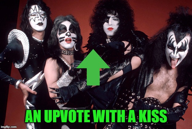 KISS birthday | AN UPVOTE WITH A KISS | image tagged in kiss birthday | made w/ Imgflip meme maker