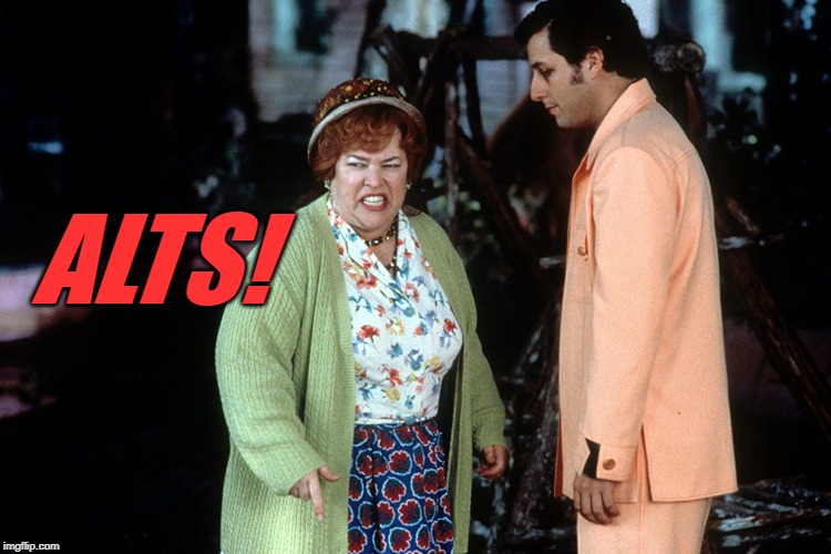 water boy mama  | ALTS! | image tagged in water boy mama | made w/ Imgflip meme maker
