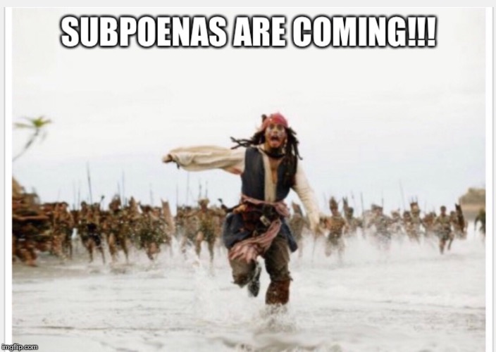 image tagged in subpoenas are coming,trump subpoena,trump impeachment | made w/ Imgflip meme maker