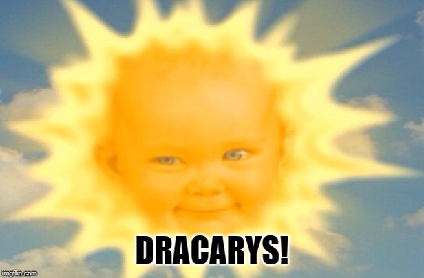 Teletubbies sun baby | DRACARYS! | image tagged in teletubbies sun baby,dracarys | made w/ Imgflip meme maker
