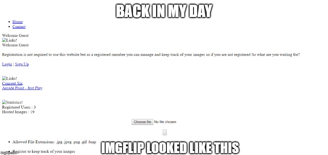 BACK IN MY DAY IMGFLIP LOOKED LIKE THIS | made w/ Imgflip meme maker