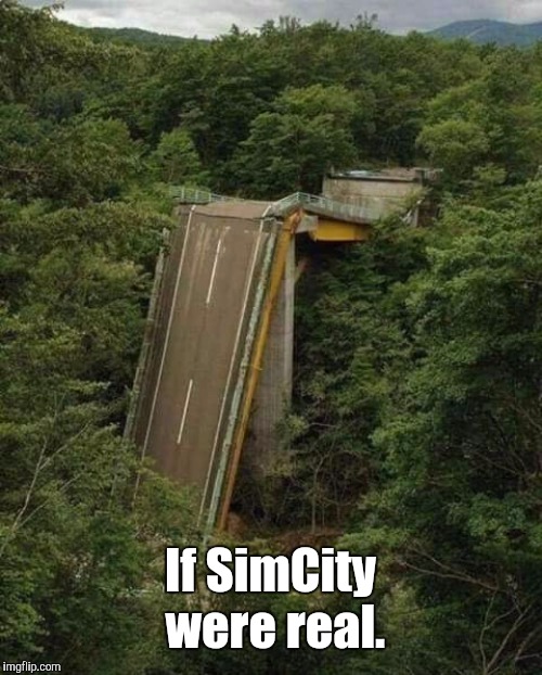 Reality City | If SimCity were real. | image tagged in memes | made w/ Imgflip meme maker