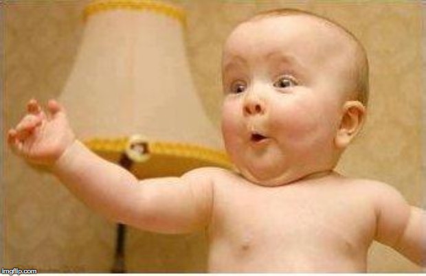 Excited Baby | . | image tagged in excited baby | made w/ Imgflip meme maker
