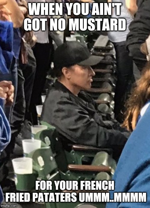 Karl Childers , I mean John sitting for the anthem. | WHEN YOU AIN'T GOT NO MUSTARD; FOR YOUR FRENCH FRIED PATATERS UMMM..MMMM | image tagged in john cusack,national anthem,chicago cubs,patriotism,america,sling blade karl | made w/ Imgflip meme maker