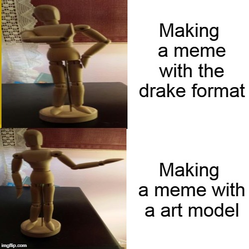 Art model approves | Making a meme with the drake format; Making a meme with a art model | image tagged in art,drake | made w/ Imgflip meme maker