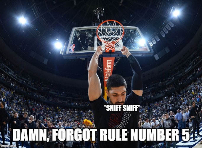 Armpit Power | *SNIFF SNIFF* DAMN, FORGOT RULE NUMBER 5 | image tagged in armpit power | made w/ Imgflip meme maker