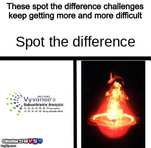 Spot the difference | These spot the difference challenges keep getting more and more difficult; @Obsidian 117-XD💖♑️💙 | image tagged in spot the difference | made w/ Imgflip meme maker
