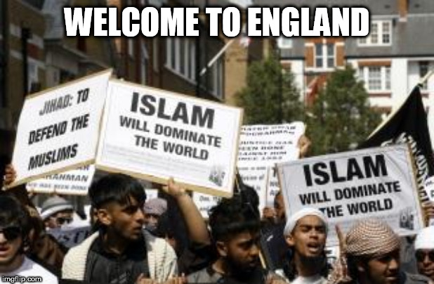 muslim islam animals | WELCOME TO ENGLAND | image tagged in muslim islam animals | made w/ Imgflip meme maker