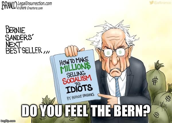 DO YOU FEEL THE BERN? | made w/ Imgflip meme maker