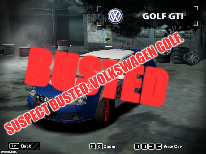 Golf Busted | SUSPECT BUSTED: VOLKSWAGEN GOLF. BUSTED | image tagged in car memes | made w/ Imgflip meme maker