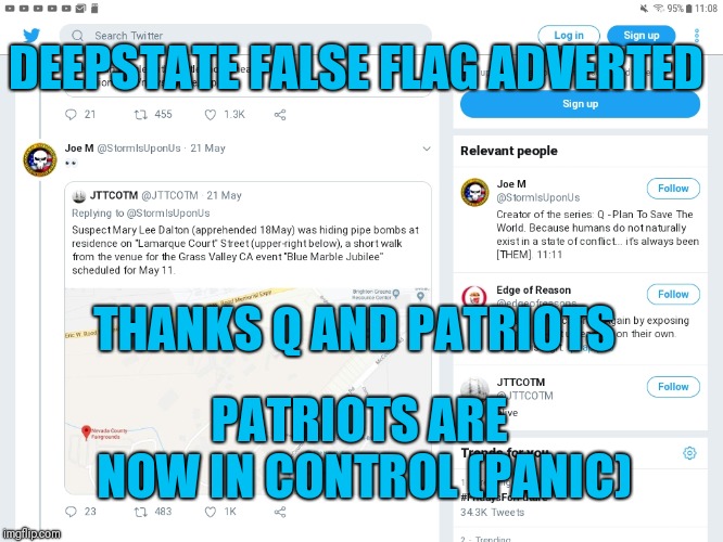 Deepstate False Flag Adverted | DEEPSTATE FALSE FLAG ADVERTED THANKS Q AND PATRIOTS PATRIOTS ARE NOW IN CONTROL (PANIC) | image tagged in deepstate false flag adverted | made w/ Imgflip meme maker