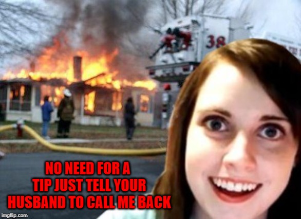 NO NEED FOR A TIP JUST TELL YOUR HUSBAND TO CALL ME BACK | made w/ Imgflip meme maker