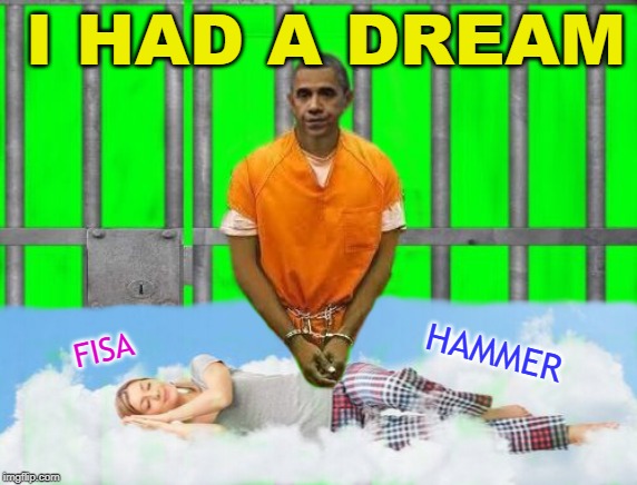 I HAD A DREAM; FISA; HAMMER | made w/ Imgflip meme maker