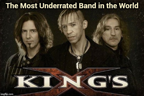 Before Grunge there was . . . | The Most Underrated Band in the World | image tagged in rock music,guitar,bass,drums,heavy,usa | made w/ Imgflip meme maker