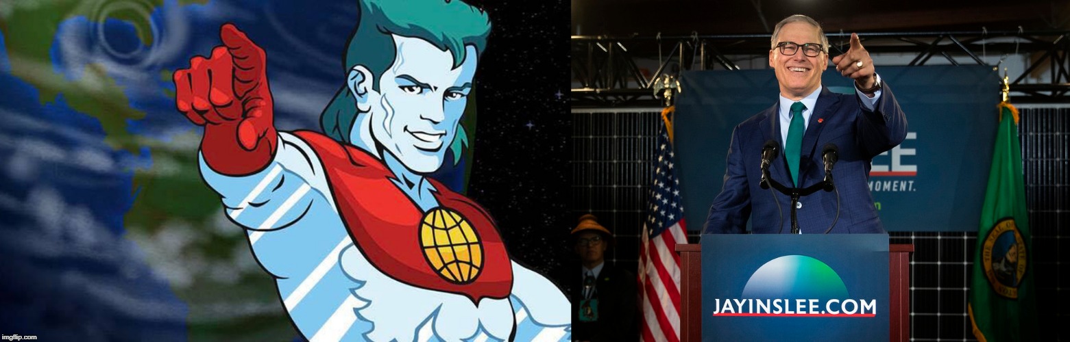 Captain Planet for President | image tagged in inslee,captain planet,climate change,environment,global warming,presidential race | made w/ Imgflip meme maker