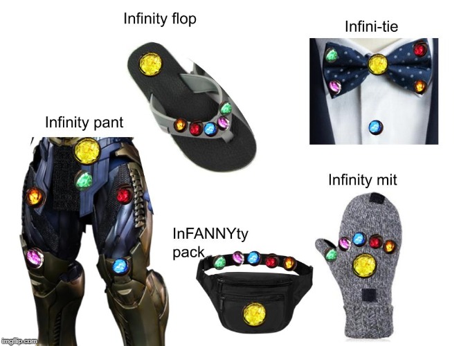 Infinity garment variants | image tagged in thanos,infinity stone,avengers,marvel,memes | made w/ Imgflip meme maker