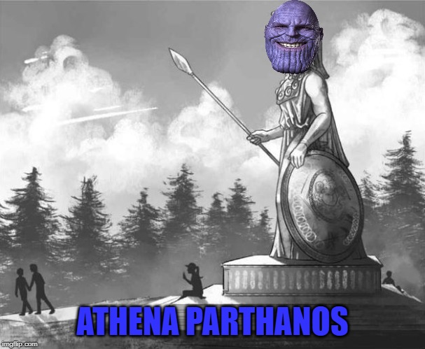 Athena parthenos | ATHENA PARTHANOS | image tagged in thanos | made w/ Imgflip meme maker