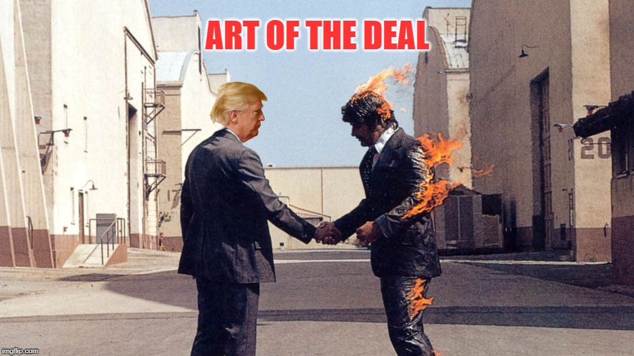 Shine On, You Crazy Donald | ART OF THE DEAL | image tagged in the art of the deal,pink floyd,donald trump | made w/ Imgflip meme maker