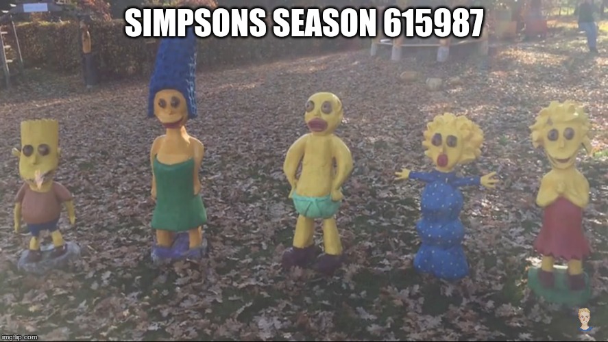 SIMPSONS SEASON 615987 | image tagged in memes | made w/ Imgflip meme maker