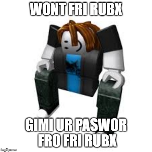 Gaming Robux Memes Gifs Imgflip - image tagged in take a seat roblox noob imgflip