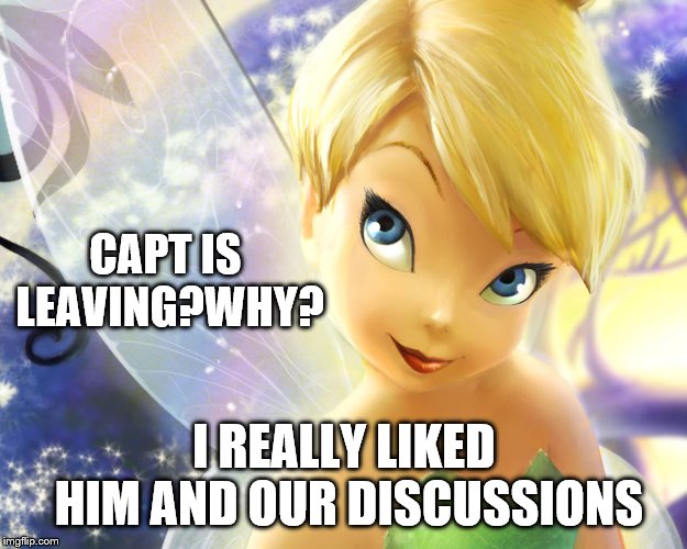 CAPT IS LEAVING?WHY? I REALLY LIKED HIM AND OUR DISCUSSIONS | made w/ Imgflip meme maker
