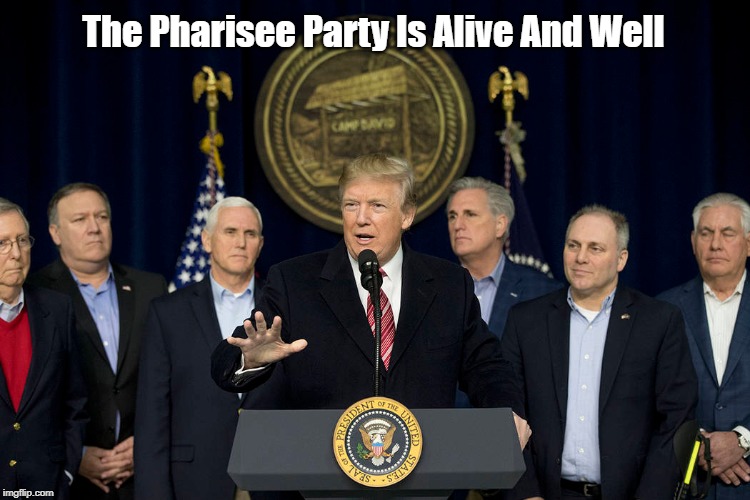 The Pharisee Party Is Alive And Well | made w/ Imgflip meme maker
