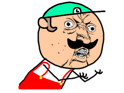 Y u no Luigi&Co Blank Meme Template