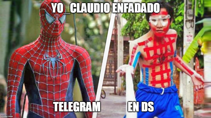 YO_CLAUDIO ENFADADO; TELEGRAM      
      EN DS | made w/ Imgflip meme maker