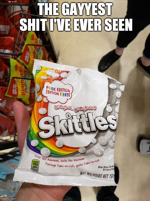 THE GAYYEST SHIT I'VE EVER SEEN | image tagged in gay pride,funny memes,skittles,taste the rainbow | made w/ Imgflip meme maker