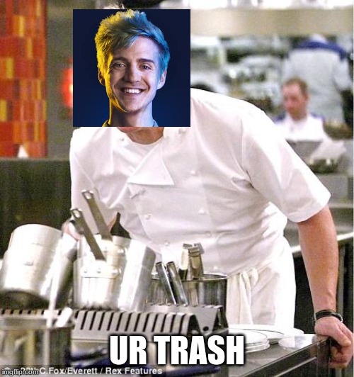 Chef Gordon Ramsay | UR TRASH | image tagged in memes,chef gordon ramsay | made w/ Imgflip meme maker