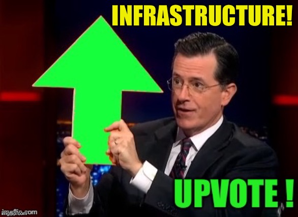 INFRASTRUCTURE! | made w/ Imgflip meme maker