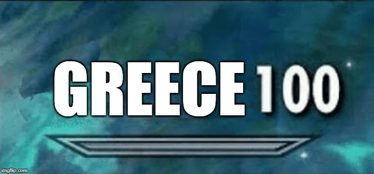 Skyrim skill meme | GREECE | image tagged in skyrim skill meme | made w/ Imgflip meme maker