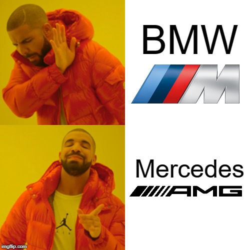 Drake Hotline Bling | BMW; Mercedes | image tagged in memes,drake hotline bling | made w/ Imgflip meme maker
