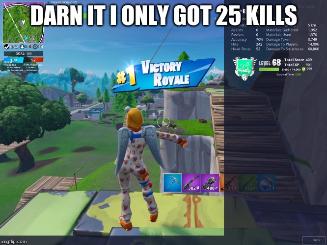 DARN IT I ONLY GOT 25 KILLS | image tagged in video games | made w/ Imgflip meme maker