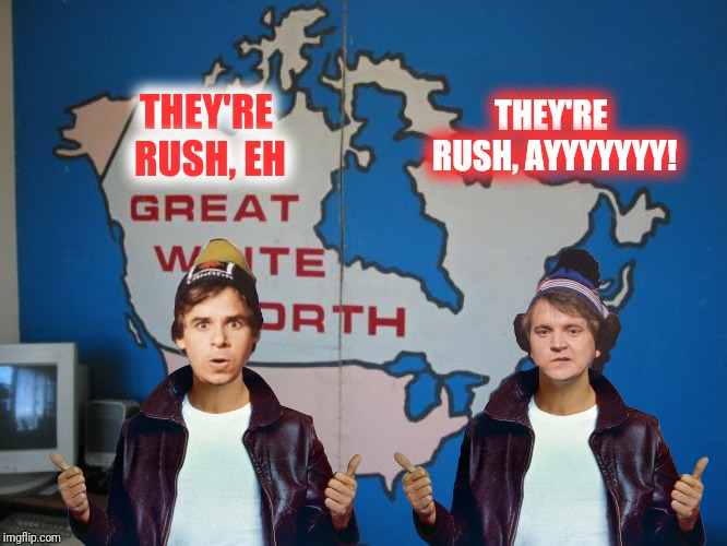THEY'RE RUSH, EH THEY'RE RUSH, AYYYYYYY! | made w/ Imgflip meme maker