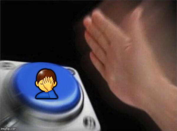 Blank Nut Button Meme | ?‍♂️ | image tagged in memes,blank nut button | made w/ Imgflip meme maker