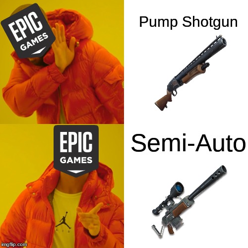 Drake Hotline Bling Meme | Pump Shotgun; Semi-Auto | image tagged in memes,drake hotline bling | made w/ Imgflip meme maker