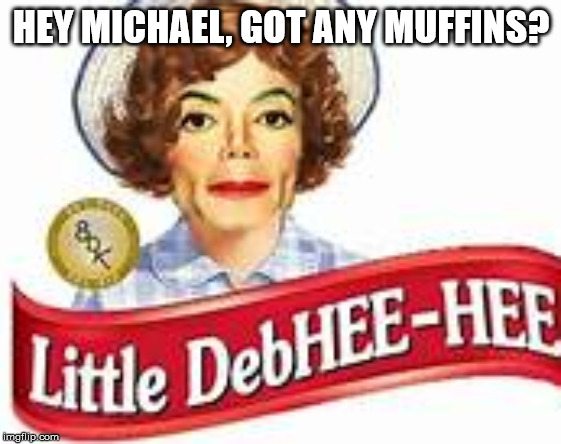 Rich in Hee-heemin C. | HEY MICHAEL, GOT ANY MUFFINS? | image tagged in heehee | made w/ Imgflip meme maker