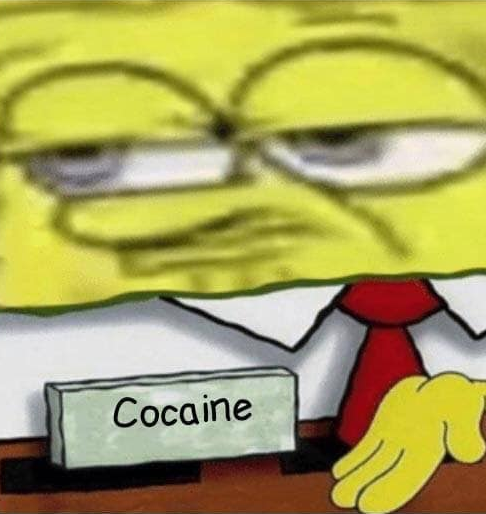 cocaine spongebob Blank Meme Template