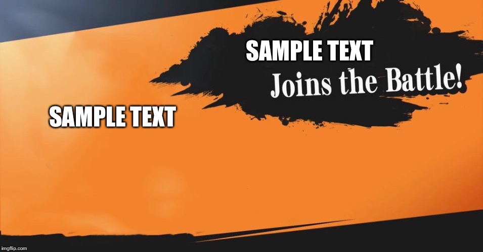 Sample Text | SAMPLE TEXT; SAMPLE TEXT | image tagged in smash bros | made w/ Imgflip meme maker