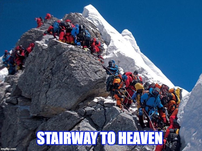 Stairway to heaven | STAIRWAY TO HEAVEN | image tagged in money money | made w/ Imgflip meme maker