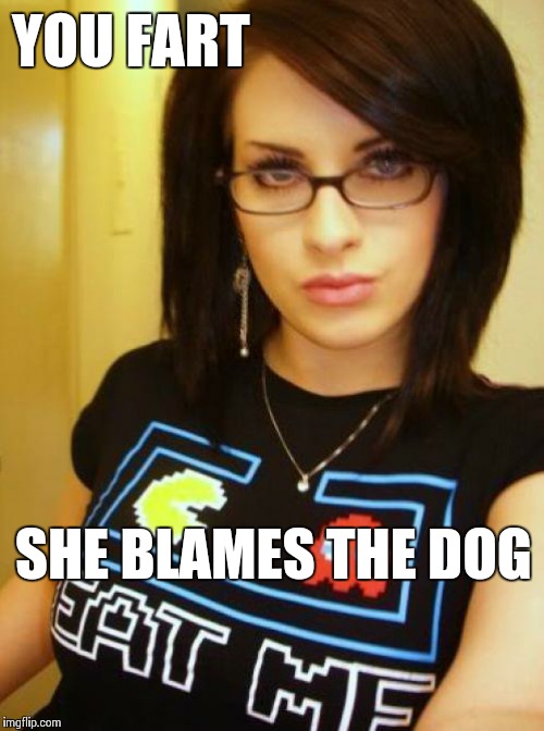 Cool Chick Carol | YOU FART; SHE BLAMES THE DOG | image tagged in cool chick carol,memes,repost your own memes week,frontpage | made w/ Imgflip meme maker