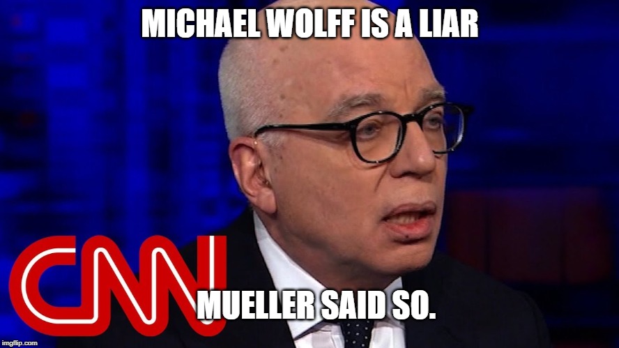 Michael Wolff is a LIAR | MICHAEL WOLFF IS A LIAR; MUELLER SAID SO. | image tagged in democrats,robert mueller,liar | made w/ Imgflip meme maker