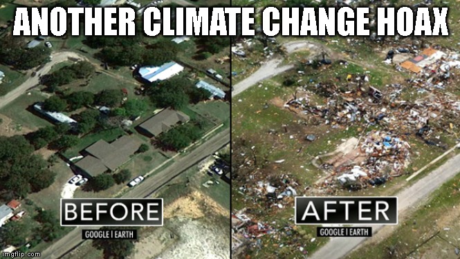 Those Darn Chinese are at it Again! | ANOTHER CLIMATE CHANGE HOAX | image tagged in climate change,hoax,tornado,flat earth | made w/ Imgflip meme maker