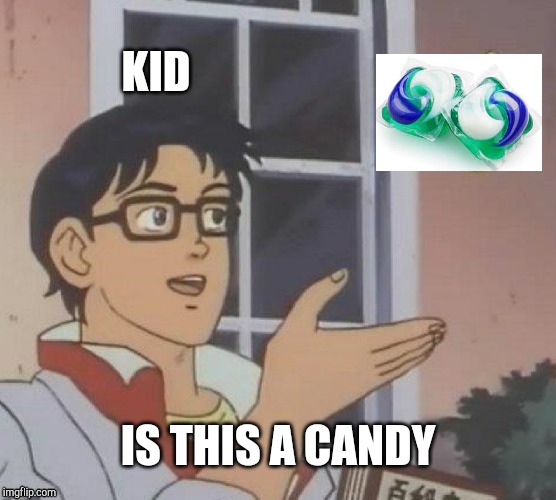 Is This A Pigeon Meme | KID; IS THIS A CANDY | image tagged in memes,is this a pigeon | made w/ Imgflip meme maker