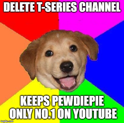 Delete System32 | DELETE T-SERIES CHANNEL KEEPS PEWDIEPIE ONLY NO.1 ON YOUTUBE | image tagged in doge ii | made w/ Imgflip meme maker