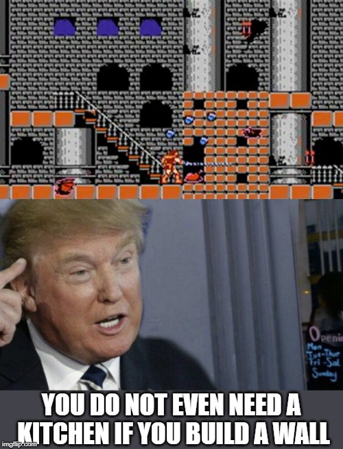 Castlevania Wall Kitchen | YOU DO NOT EVEN NEED A KITCHEN IF YOU BUILD A WALL | image tagged in memes,roll safe think about it,donald trump,build a wall,video games,gaming | made w/ Imgflip meme maker