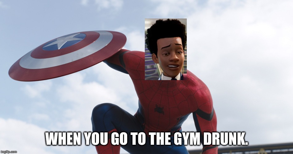 Spider Hey | WHEN YOU GO TO THE GYM DRUNK. | image tagged in spiderman | made w/ Imgflip meme maker