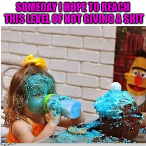 I think it's a reachable goal. | SOMEDAY I HOPE TO REACH THIS LEVEL OF NOT GIVING A SHIT | image tagged in giant blue cupcake,memes,not giving a shit,funny,the right way to eat,no worries | made w/ Imgflip meme maker